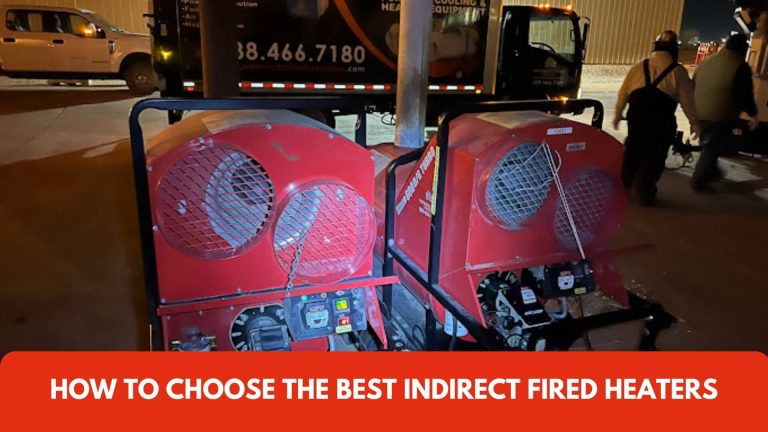 how to choose the best indirect fired heaters 1