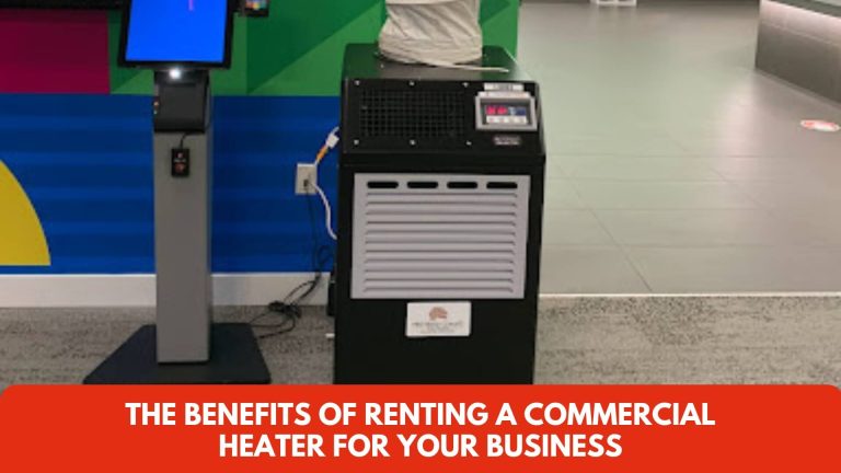 benefits of renting commercial heater for business