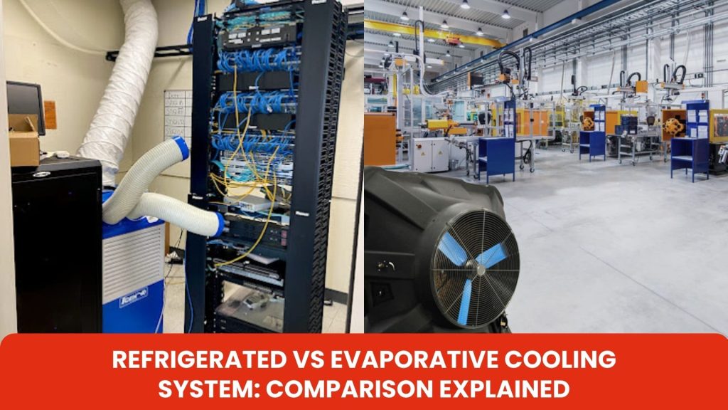 refrigerated vs evaporative cooling system difference