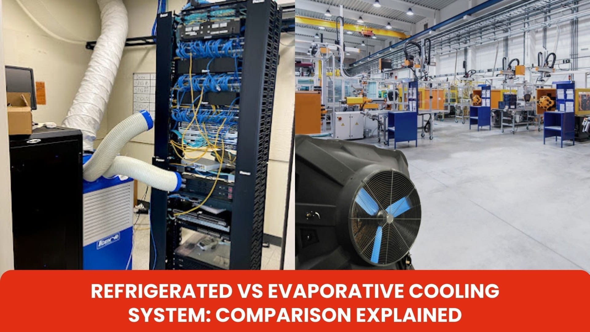 refrigerated vs evaporative cooling system difference